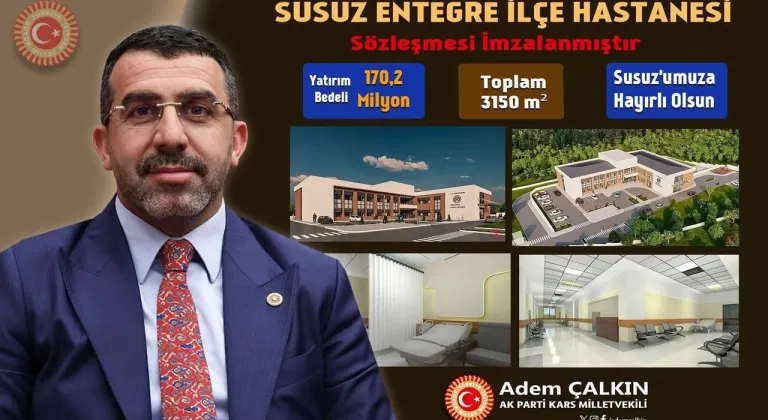 AK Parti Kars Milletvekili Adem Çalkın'dan Susuz’a entegre hastane müjdesi