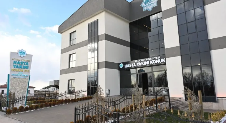 Aksaray'da Hasta Yakını Konuk Evi açılıyor