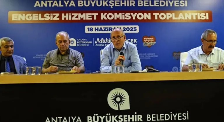 Antalya Büyükşehir Engelsiz Hizmet Komisyonu toplandı