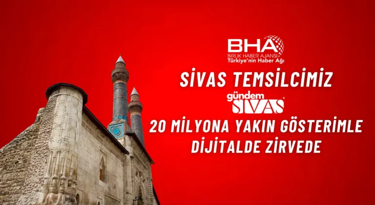 BHA Sivas temsilcisi, 20 milyona yakın gösterimle zirvede