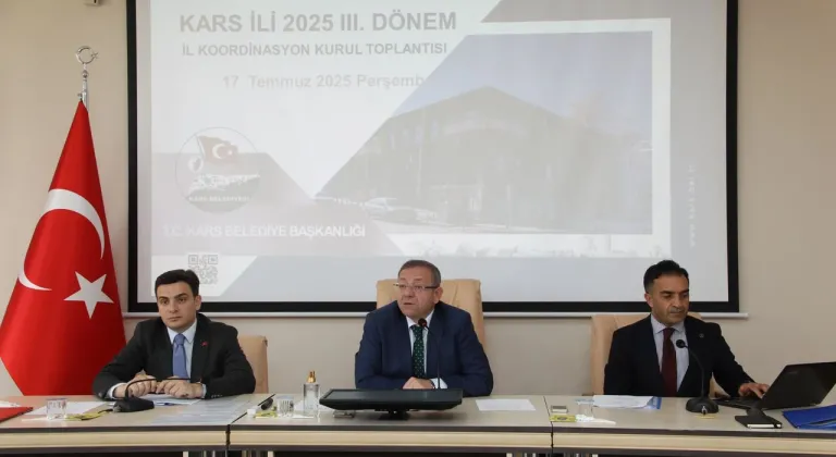 Kars İl Koordinasyon Kurulu 2025 Temmuz Ayı Toplantısı gerçekleştirildi