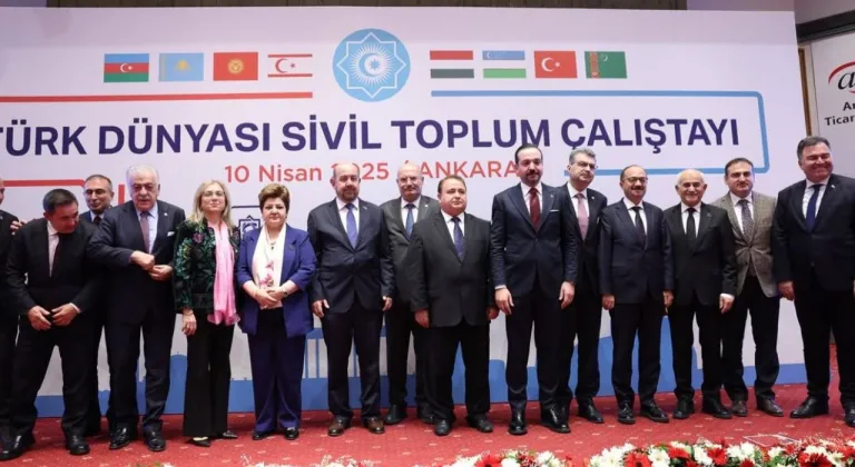 Türk Dünyası Sivil Toplum Çalıştayı Ankara'da: Ortak Stratejiler ve Dayanışma Vurgusu